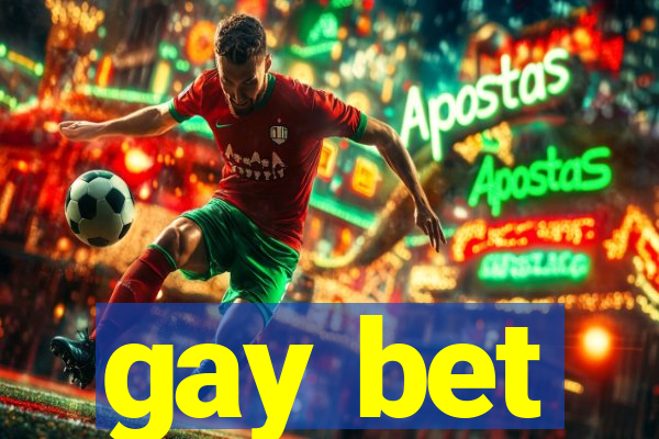 gay bet